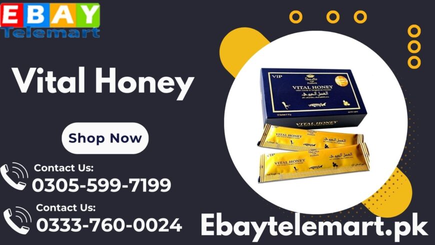 Vital Honey Price in Pakistan 03055997199 Lahore