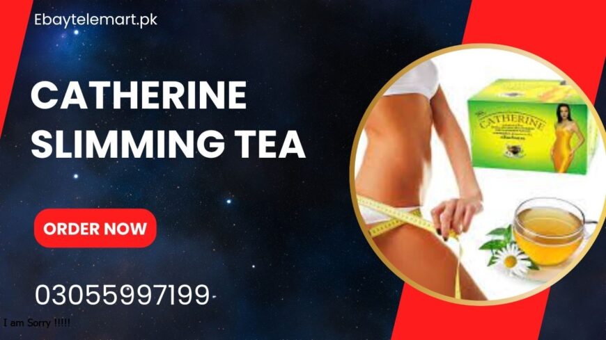 Catherine Slimming Tea in Rawalpindi | 03055997199