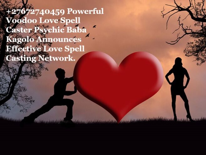 AFRICA BRING BACK LOST LOVE SPELLS +27672740459.