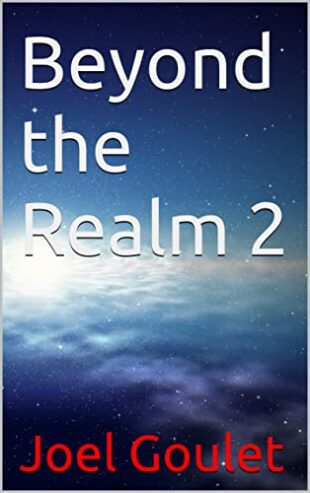 Beyond the Realm novel series by Joel Goulet