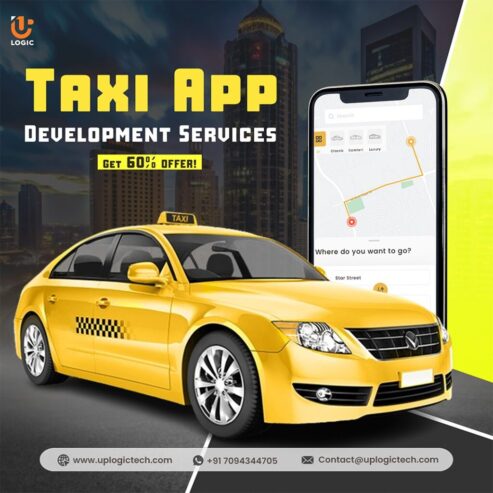 Launch Your Custom Taxi App Development with Uplogic Techno